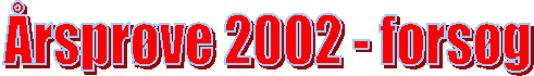 �rspr�ve 2002 - fors�g